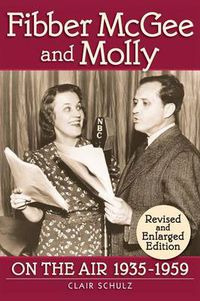 Cover image for Fibber McGee and Molly: On the Air 1935-1959 - Revised and Enlarged Edition