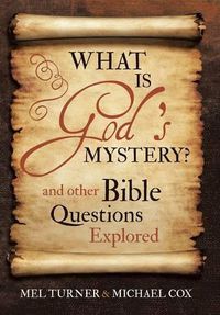 Cover image for What is God's Mystery?: and Other Bible Questions Explored