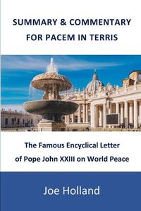 Cover image for Summary & Commentary for Pacem in Terris: The Famous Encyclical Letter of Pope John XXIII on World Peace