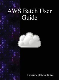 Cover image for AWS Batch User Guide