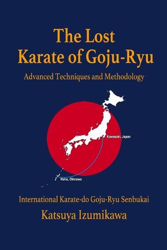 Cover image for The Lost Karate of Goju-Ryu