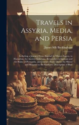 Cover image for Travels in Assyria, Media, and Persia