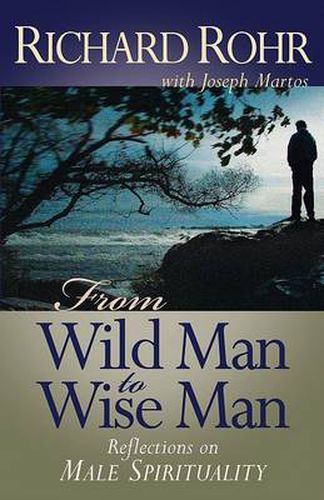 Cover image for From Wild Man to Wise Man: Reflections on Male Spirituality