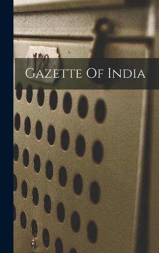 Cover image for Gazette Of India