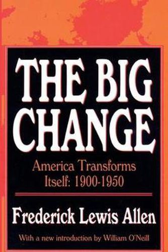 The Big Change: America Transforms Itself, 1900-50