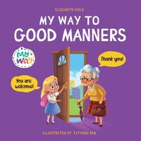 Cover image for My Way to Good Manners