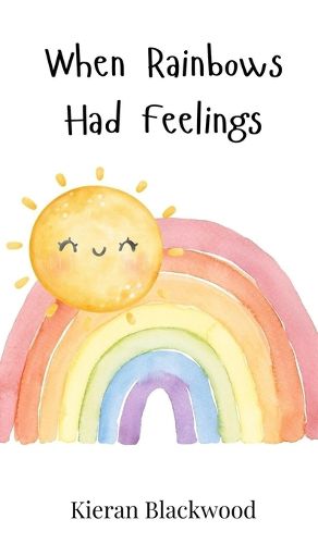 Cover image for When Rainbows Had Feelings