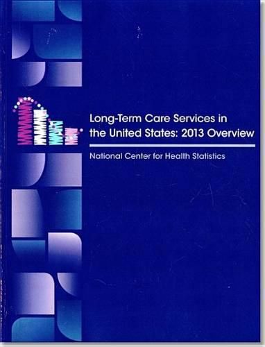 Cover image for Long-Term Care Services in the United States: 2013 Overview