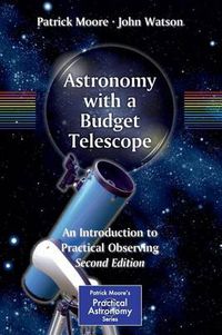 Cover image for Astronomy with a Budget Telescope: An Introduction to Practical Observing