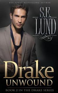 Cover image for Drake Unwound: Book Two in the Drake Series