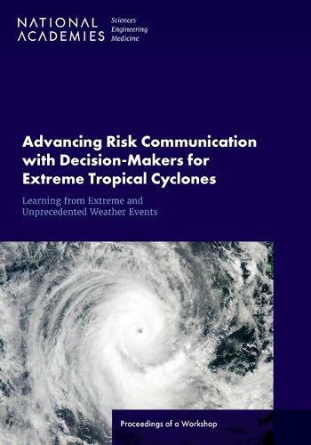 Cover image for Advancing Risk Communication with Decision-Makers for Extreme Tropical Cyclones and Other Atypical Climate Events