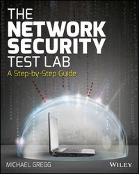 Cover image for The Network Security Test Lab: A Step-by-Step Guide