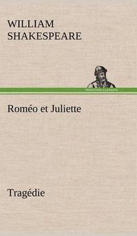 Cover image for Romeo et Juliette Tragedie