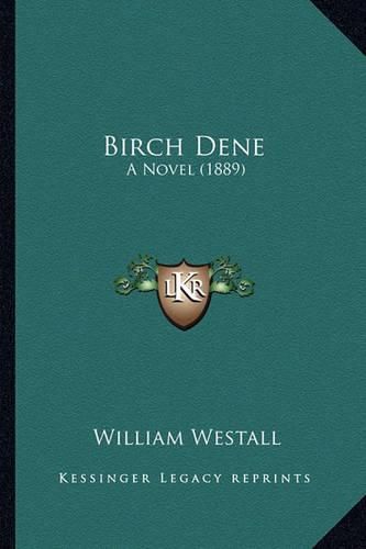 Birch Dene: A Novel (1889)