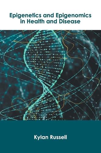 Cover image for Epigenetics and Epigenomics in Health and Disease