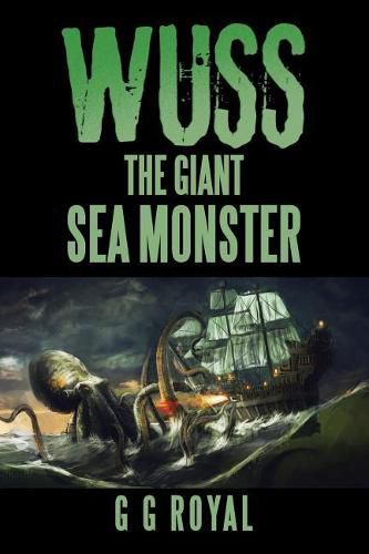 Cover image for Wuss, the Giant Sea Monster