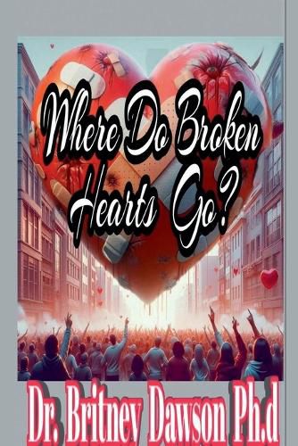 Cover image for Where Do Broken Hearts Go?