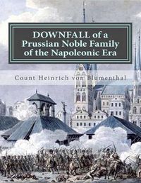 Cover image for DOWNFALL of a Prussian Noble Family of the Napoleonic Era