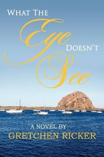 Cover image for What the Eye Doesn't See