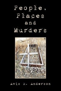 Cover image for People, Places and Murders