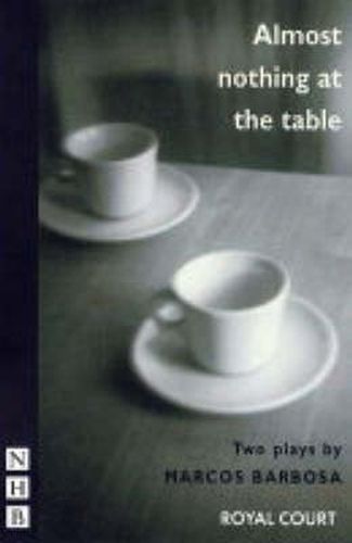 Cover image for Almost Nothing & At the Table: Two plays