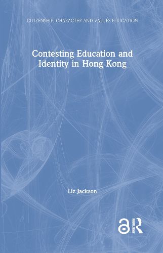 Cover image for Contesting Education and Identity in Hong Kong