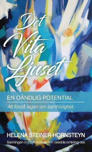 Cover image for Det Vita Ljuset: En Oandlig Potential