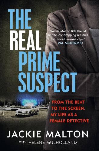 Cover image for The Real Prime Suspect: From the beat to the screen. My life as a female detective.