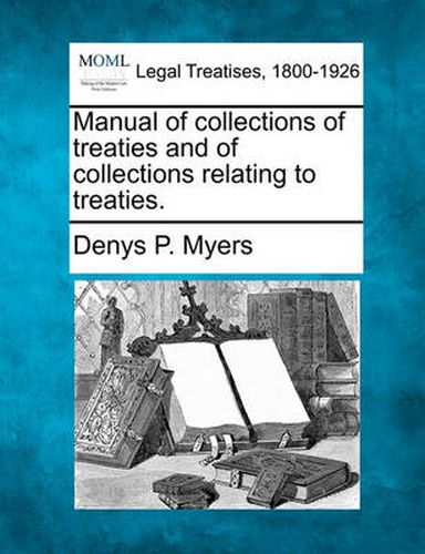 Manual of Collections of Treaties and of Collections Relating to Treaties.