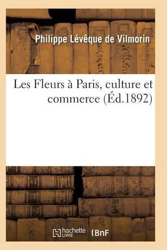Cover image for Les Fleurs A Paris, Culture Et Commerce