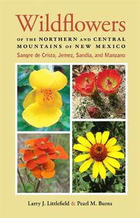 Cover image for Wildflowers of the Northern and Central Mountains of New Mexico: Sangre de Cristo, Jemez, Sandia, and Manzano