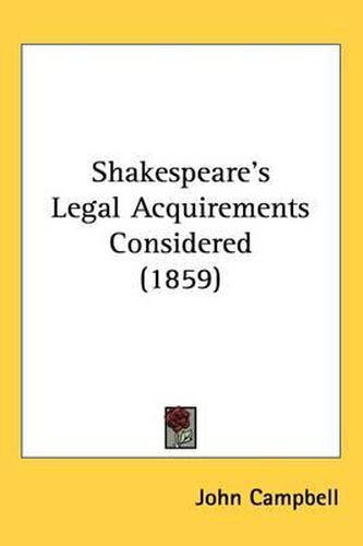 Cover image for Shakespeare's Legal Acquirements Considered (1859)