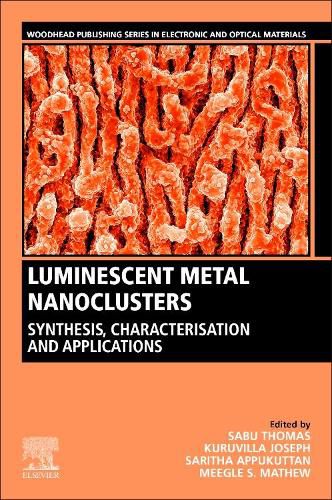 Cover image for Luminescent Metal Nanoclusters: Synthesis, Characterization, and Applications