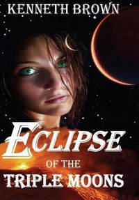 Cover image for Eclipse of the Triple Moons