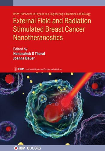 Cover image for External Field and Radiation Stimulated Breast Cancer Nanotheranostics