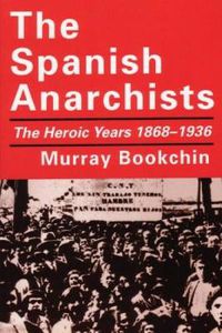Cover image for The Spanish Anarchists