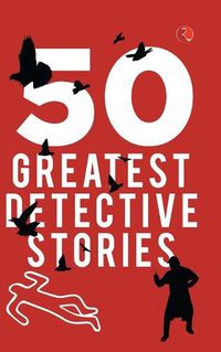 Cover image for 50 GREATEST DETECTIVE STORIES