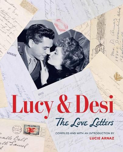 Cover image for Lucy & Desi: The Love Letters