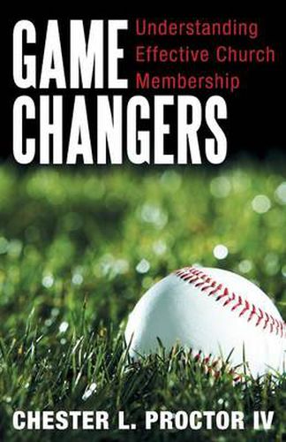 Cover image for Game Changers: Understanding Effective Church Membership