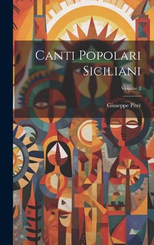 Cover image for Canti Popolari Siciliani; Volume 2