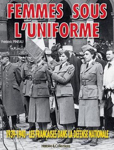 Femmes Au Service De La France: Vol 1 La Croix-Rouge Francaise 1914-1940