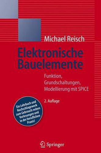 Cover image for Elektronische Bauelemente: Funktion, Grundschaltungen, Modellierung mit SPICE