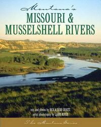 Cover image for Montana's Missouri & Musselshell Rivers