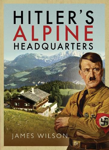 Cover image for Hitler's Alpine Headquarters