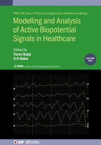 Cover image for Modelling and Analysis of Active Biopotential Signals in Healthcare, Volume 1