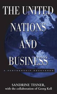 Cover image for The United Nations and Business: A Partnership Recovered