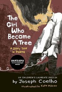 Cover image for The Girl Who Became a Tree: A Story Told in Poems