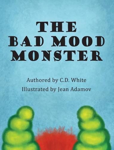 Cover image for The Bad Mood Monster