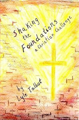 Cover image for Shaking the Foundations: A Christian Challenge