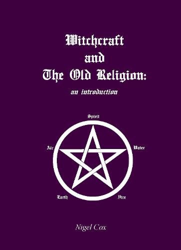 Cover image for Witchcraft and The Old Religion: an introduction